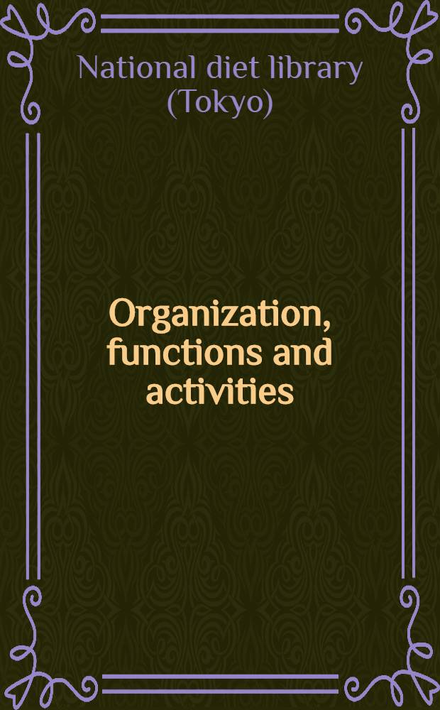 Organization, functions and activities