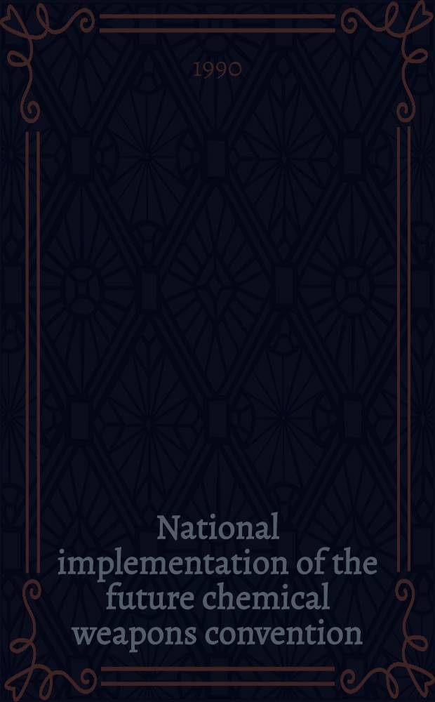 National implementation of the future chemical weapons convention