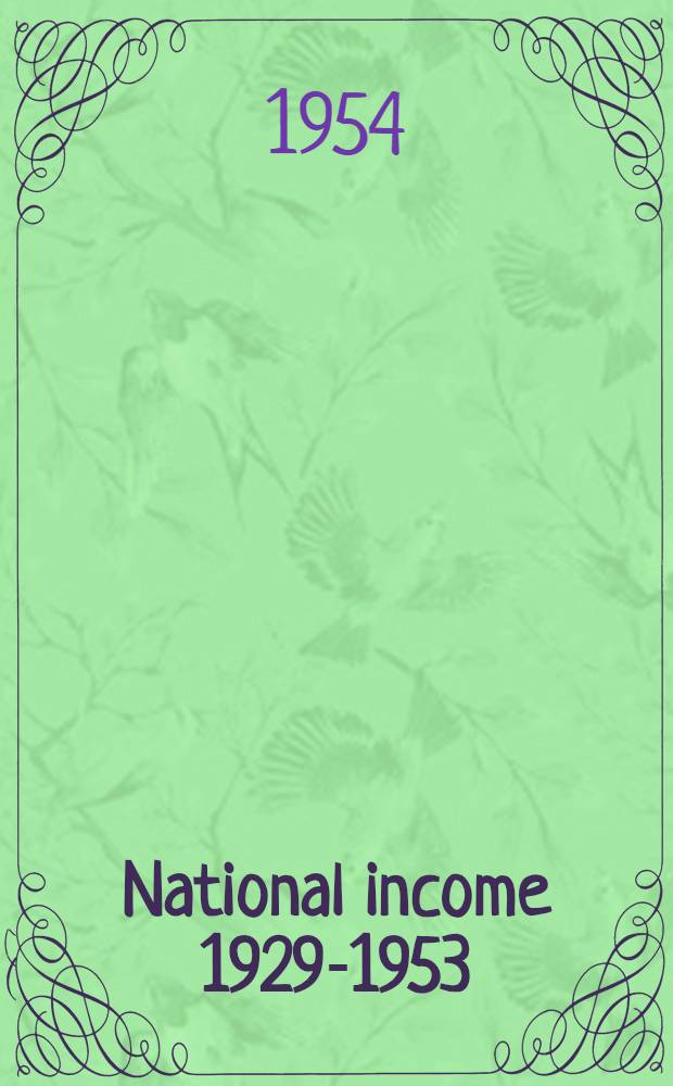National income [1929-1953] : Prepared by the National income division
