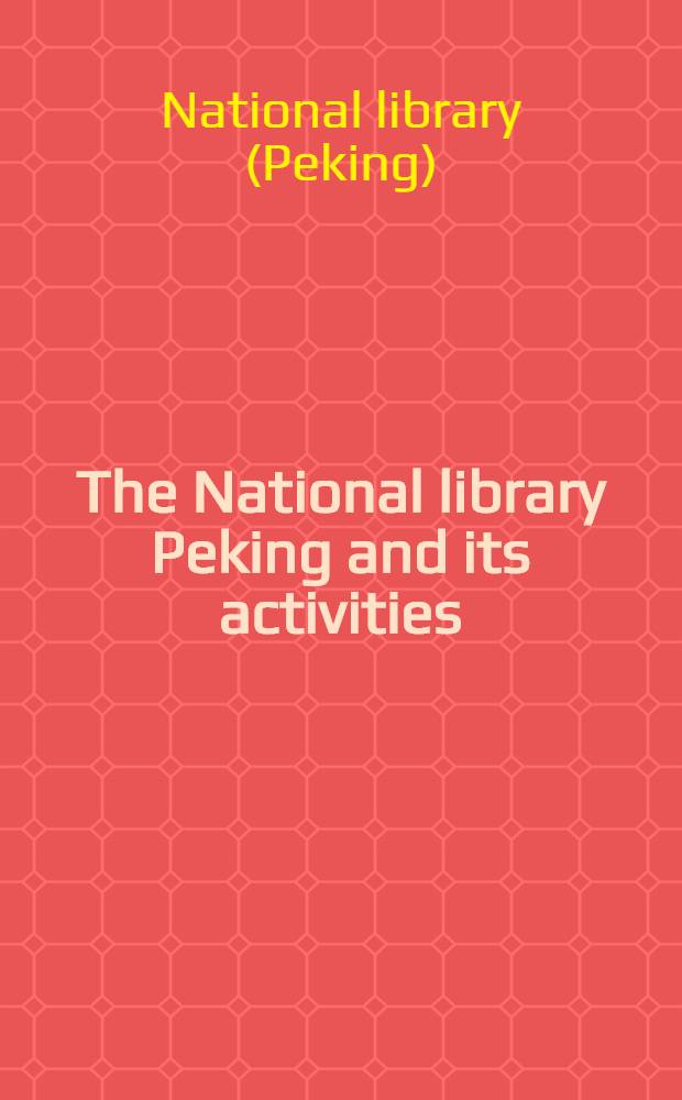 The National library Peking and its activities