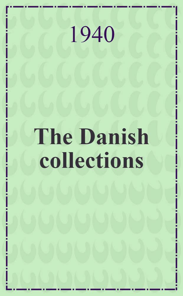 The Danish collections : Middle ages and thereafter to 1750
