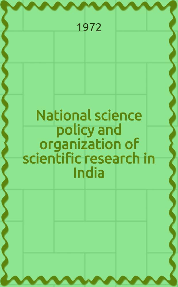 National science policy and organization of scientific research in India