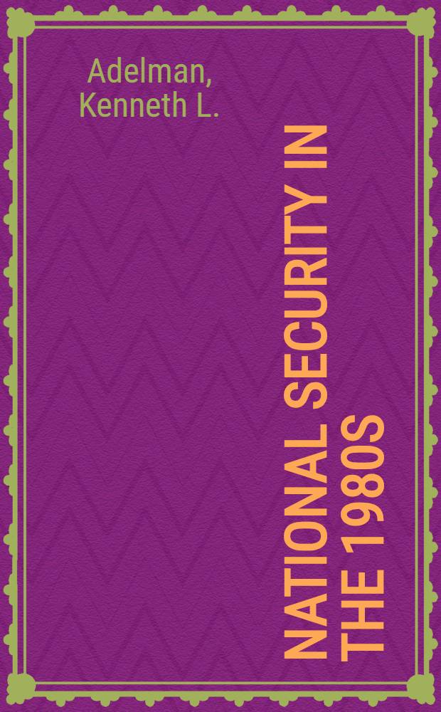 National security in the 1980s : From weakness to strength