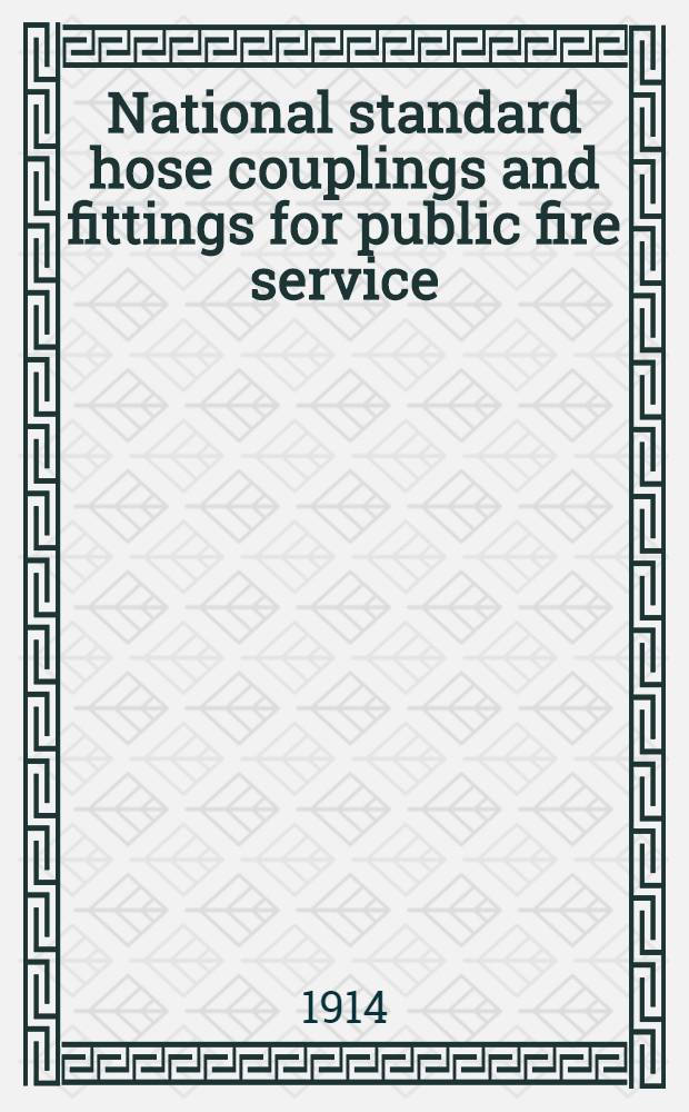 National standard hose couplings and fittings for public fire service