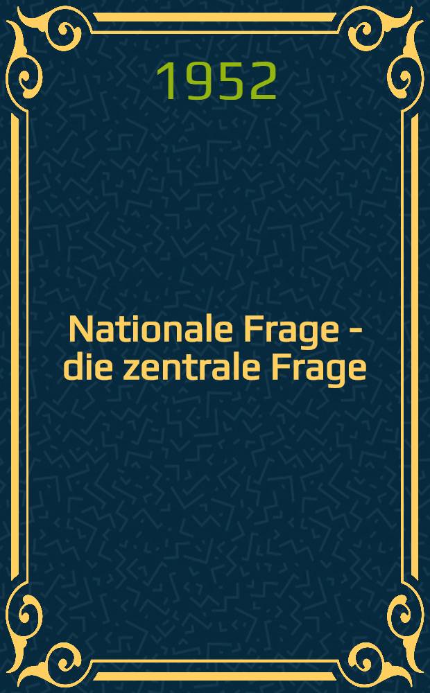 Nationale Frage - die zentrale Frage