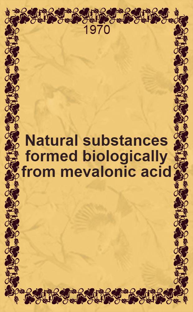 Natural substances formed biologically from mevalonic acid