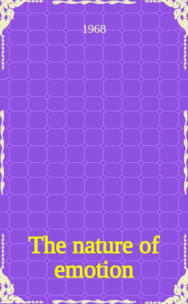 The nature of emotion : Selected readings