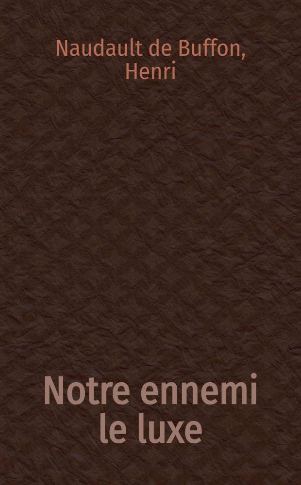 Notre ennemi le luxe