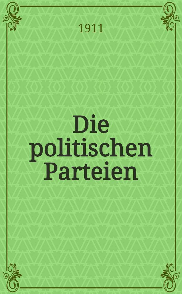 ... Die politischen Parteien : 9.-13. Tausend