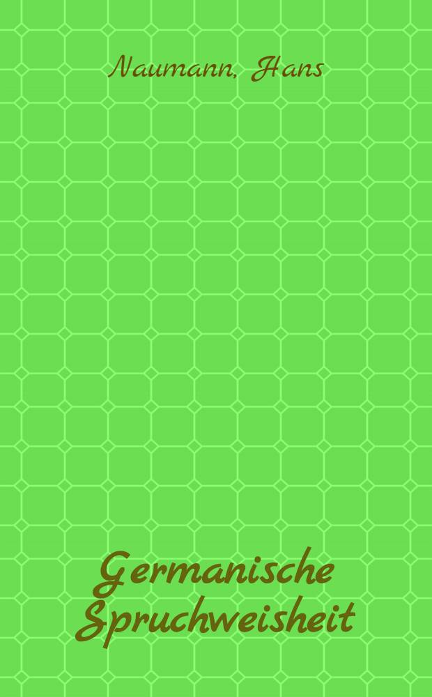 Germanische Spruchweisheit : 11.-20. Tausend