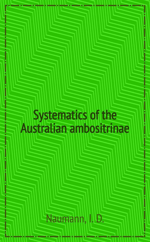 Systematics of the Australian ambositrinae (Hymenoptera: Diapriidae), with a synopsis of non-Australian genera of the subfamily