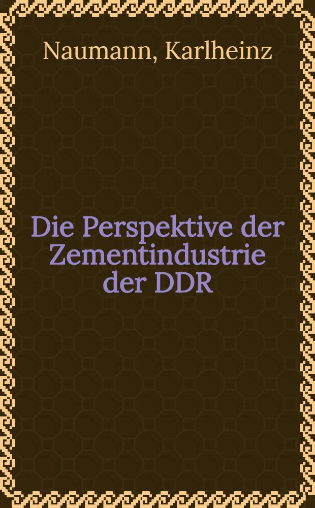 Die Perspektive der Zementindustrie der DDR