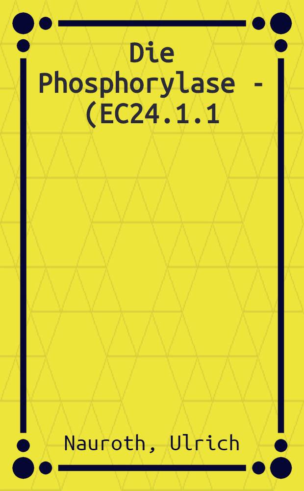 Die Phosphorylase - (EC24.1.1) und Phosphoglucomataseaktivit&auml;t (EC .7.5.1) im Lebergewebe normaler und tr&auml;chtiger Ratten : Inaug.-Diss. ... der ... Med. Fak. der ... Univ. Mainz