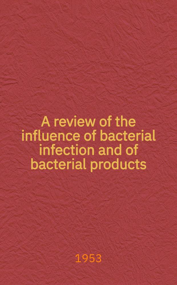 A review of the influence of bacterial infection and of bacterial products (Coley's toxins)on malignant tumors in man : A critical analysis of 30 inoperable cases treated by Coley's mixed toxins, in which diagnosis was confirmed by microscopic examination : Selected for special study