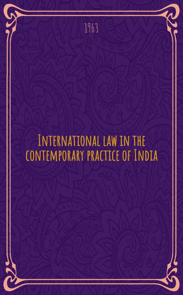 International law in the contemporary practice of India: same perspectives
