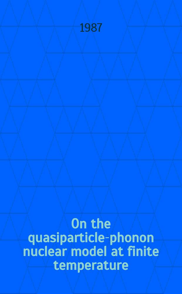 On the quasiparticle-phonon nuclear model at finite temperature