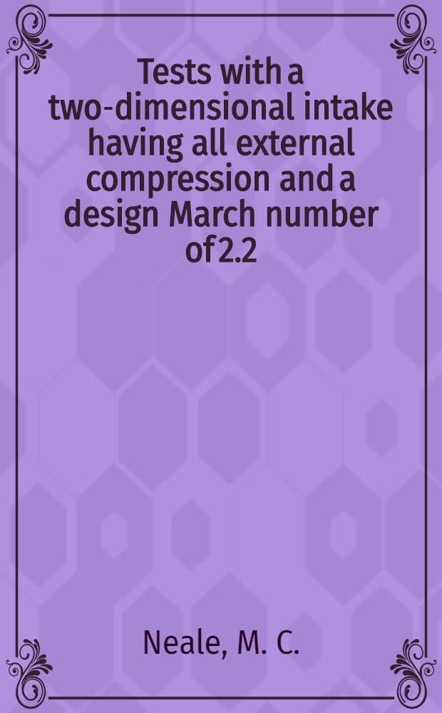 Tests with a two-dimensional intake having all external compression and a design March number of 2.2