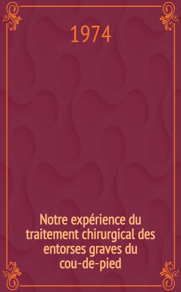 Notre expérience du traitement chirurgical des entorses graves du cou-de-pied : À propos de 28 cas : Thèse ..