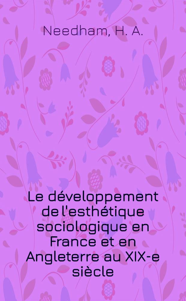 Le développement de l'esthétique sociologique en France et en Angleterre au XIX-e siècle