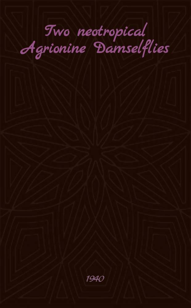 Two neotropical Agrionine Damselflies (Odonata) from mts. Duida and Roraima