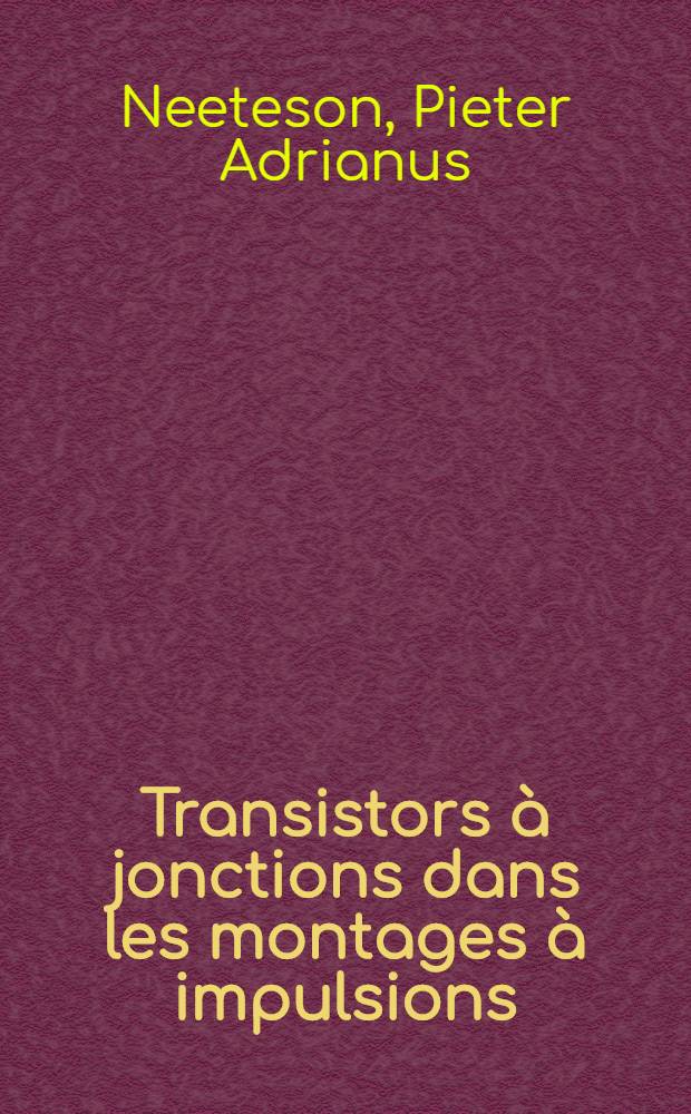 Transistors à jonctions dans les montages à impulsions