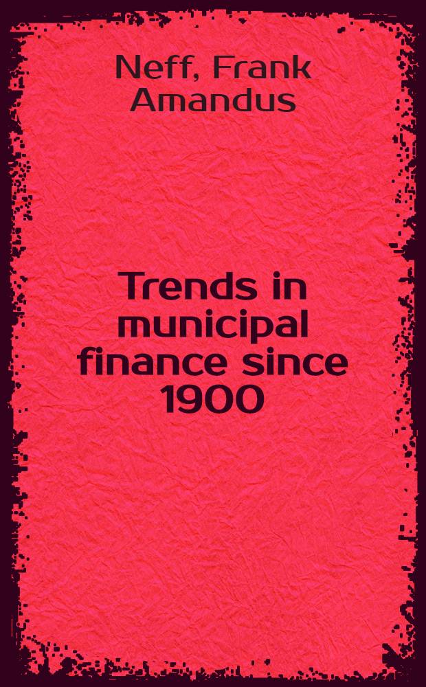 Trends in municipal finance since 1900