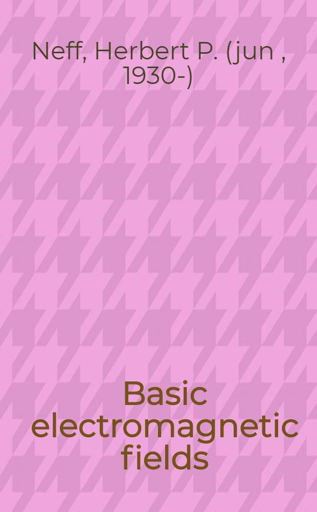 Basic electromagnetic fields
