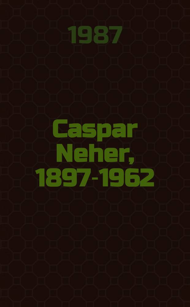 Caspar Neher, 1897-1962 : Katalog zu einer Ausst. des Österr. Theatermuseums u. der Theatersamml. der Österr. Nationalbibl