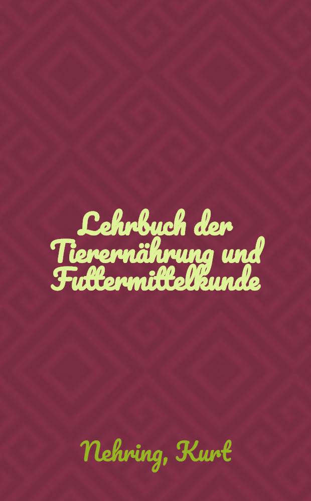 Lehrbuch der Tierernährung und Futtermittelkunde