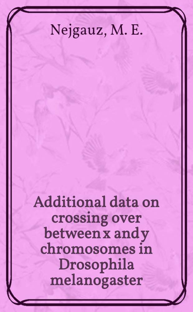 Additional data on crossing over between x and y chromosomes in Drosophila melanogaster