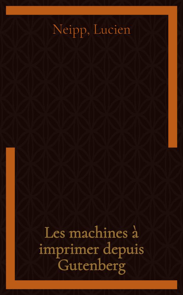 Les machines à imprimer depuis Gutenberg