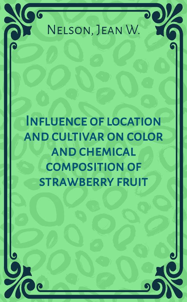 Influence of location and cultivar on color and chemical composition of strawberry fruit
