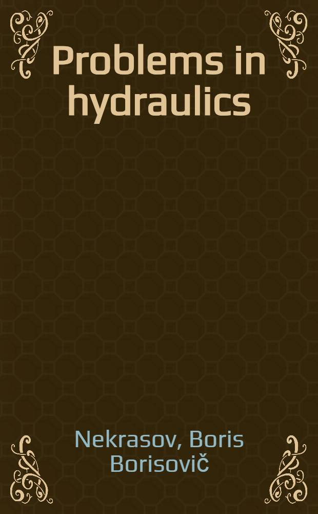 Problems in hydraulics