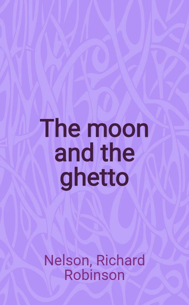 The moon and the ghetto : An essay on publ. policy analysis