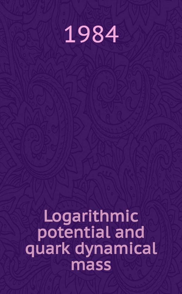 Logarithmic potential and quark dynamical mass