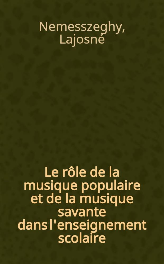 Le rôle de la musique populaire et de la musique savante dans l'enseignement scolaire