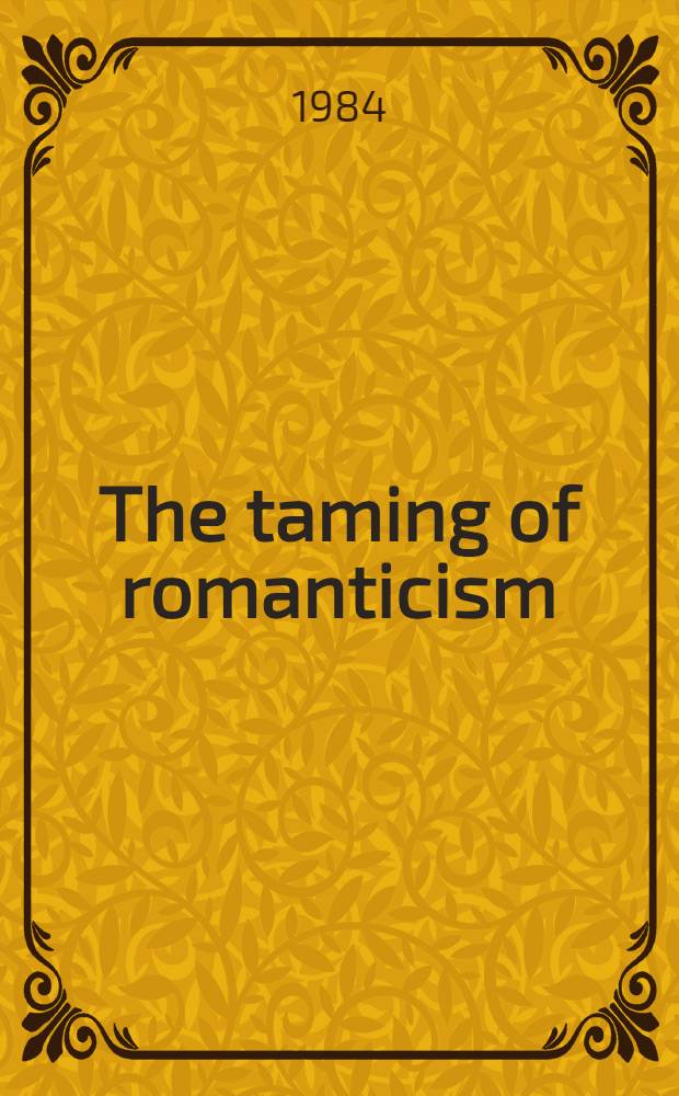 The taming of romanticism : European literature and the age of Biedermeier