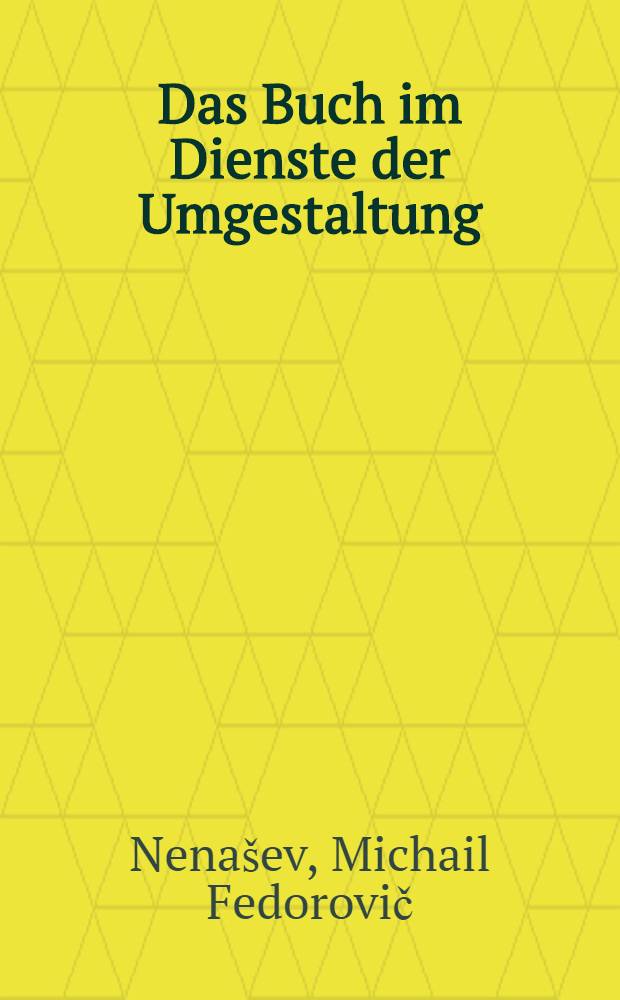 Das Buch im Dienste der Umgestaltung