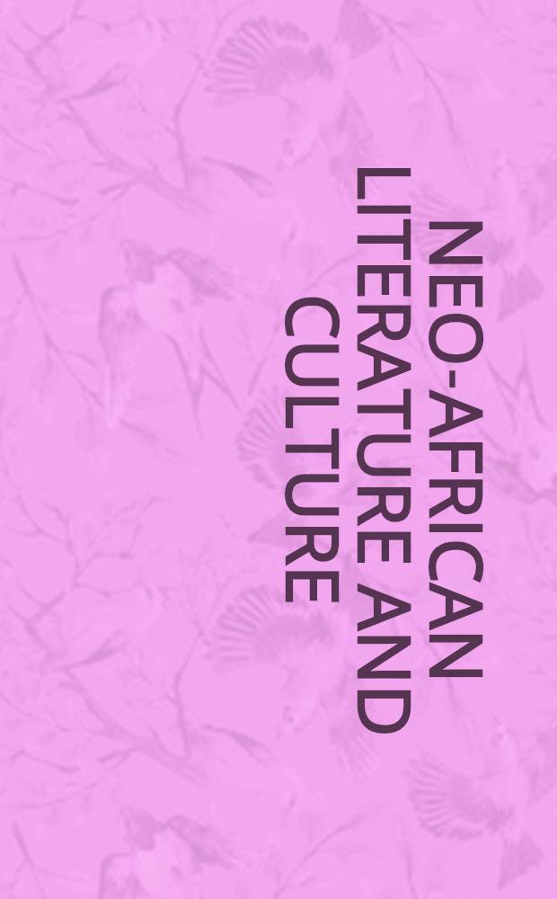 Neo-African literature and culture : Essays in memory of Janheinz Jahn