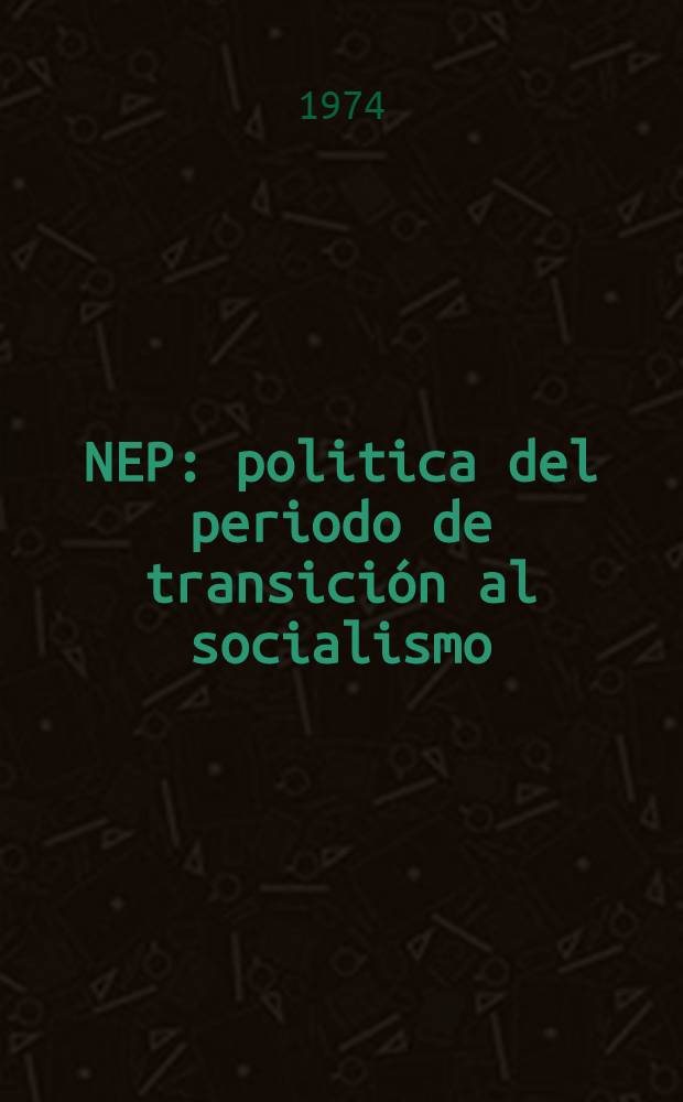 NEP: politica del periodo de transición al socialismo