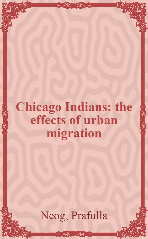 Chicago Indians: the effects of urban migration