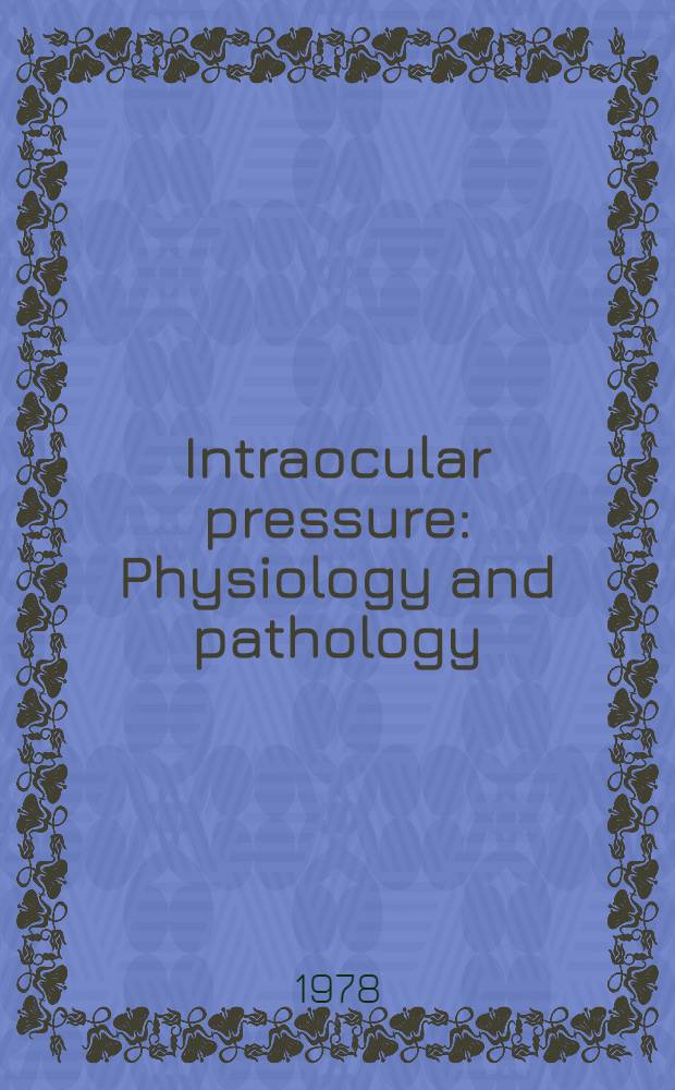 Intraocular pressure : Physiology and pathology
