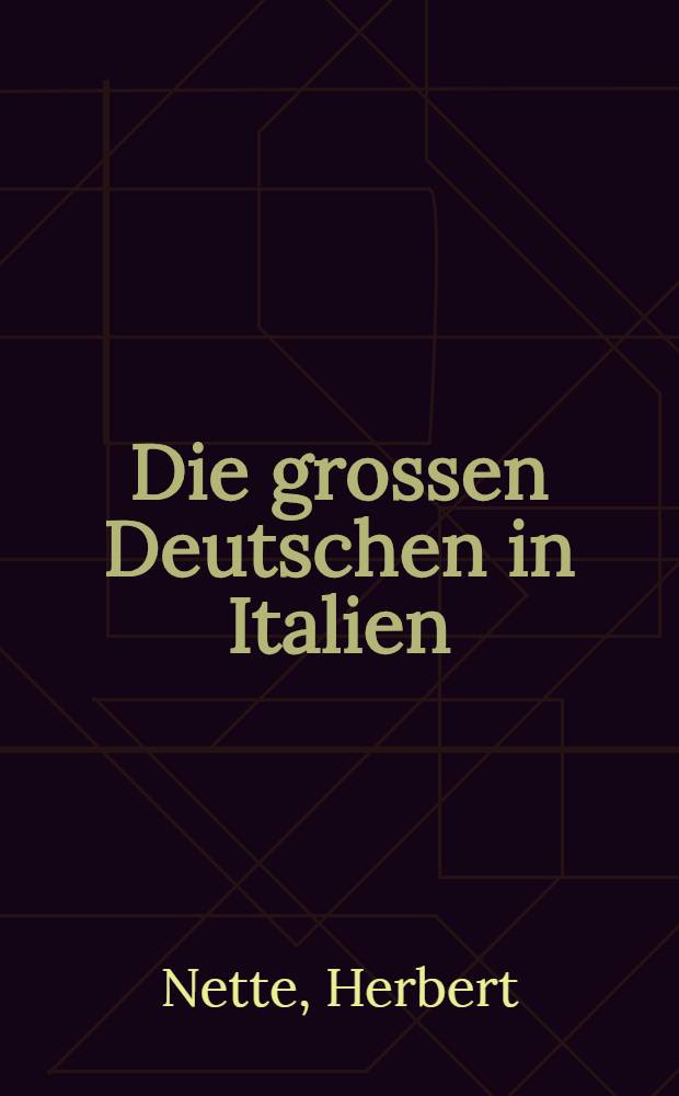 Die grossen Deutschen in Italien