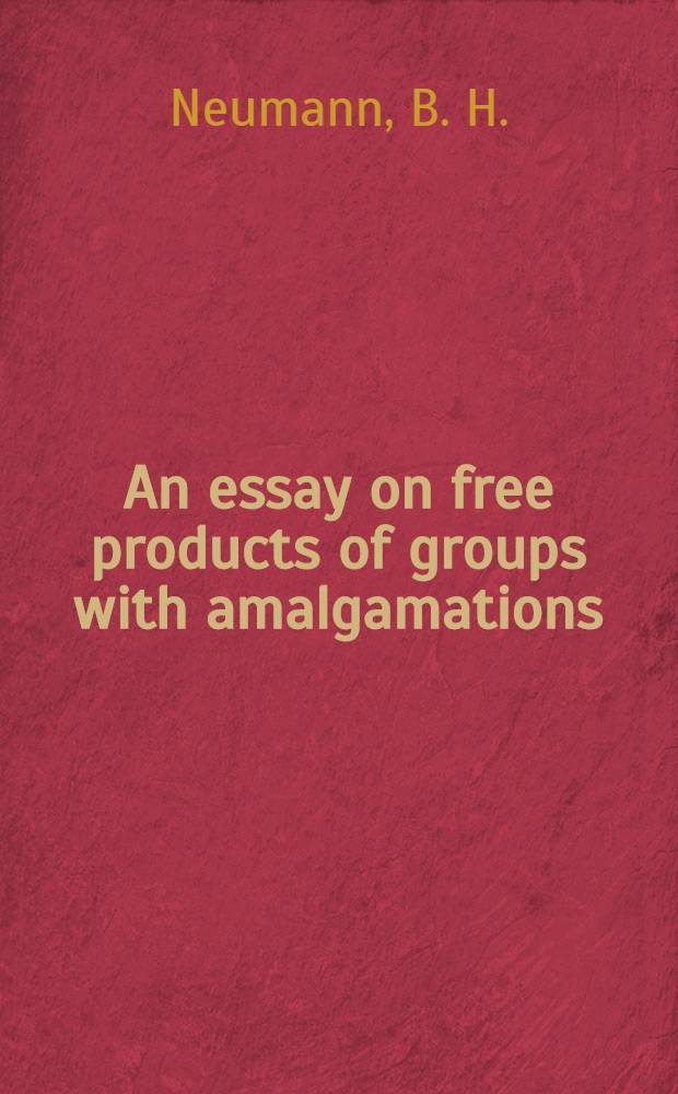 An essay on free products of groups with amalgamations