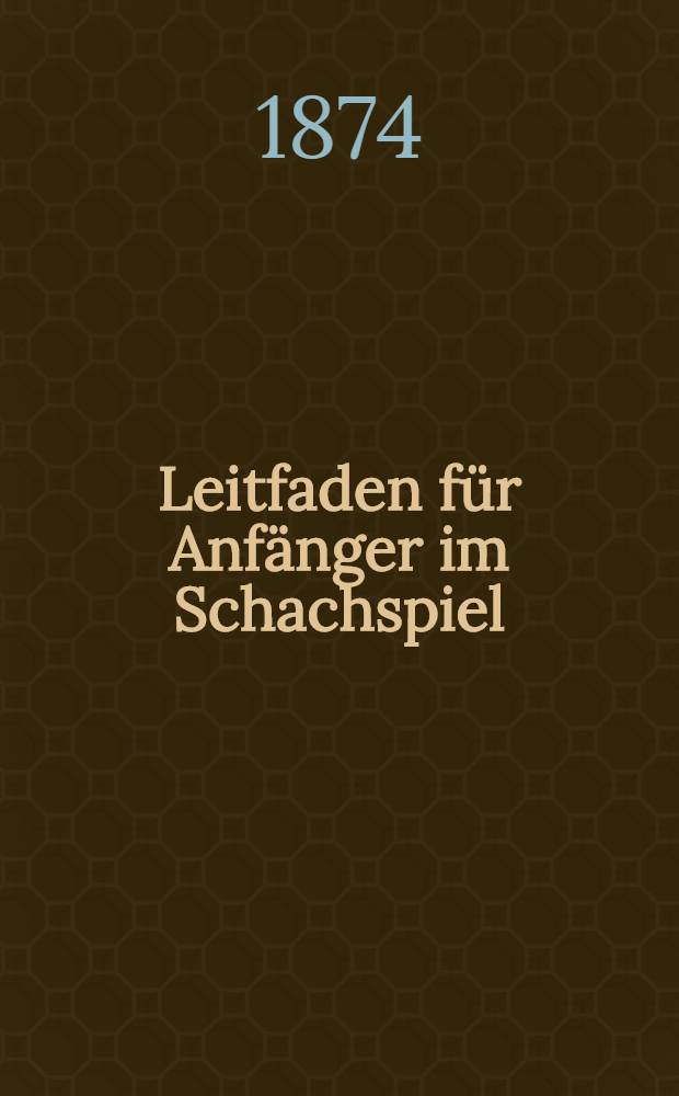 Leitfaden für Anfänger im Schachspiel
