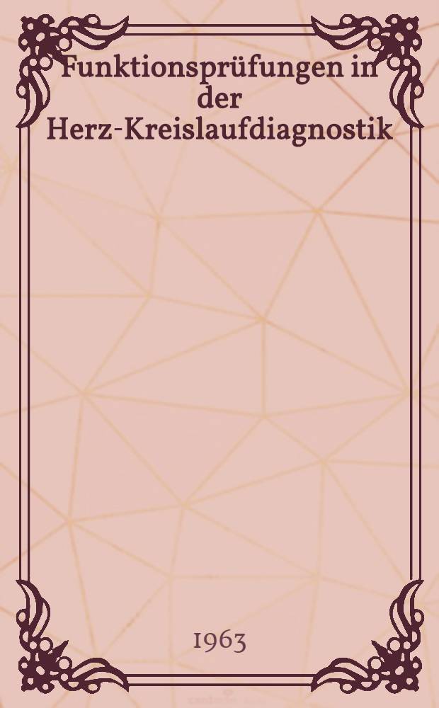 Funktionsprüfungen in der Herz-Kreislaufdiagnostik