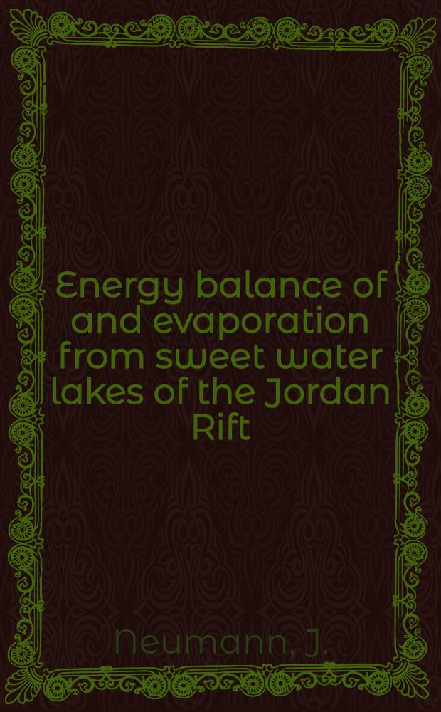 Energy balance of and evaporation from sweet water lakes of the Jordan Rift
