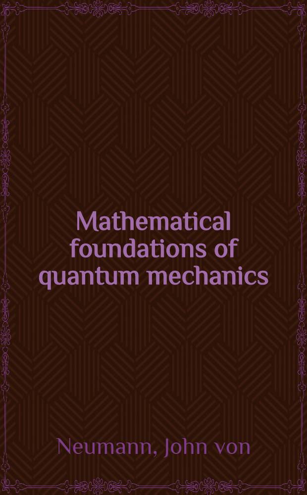 Mathematical foundations of quantum mechanics