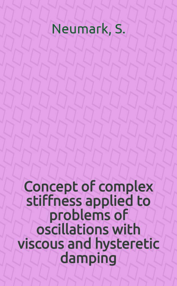 Concept of complex stiffness applied to problems of oscillations with viscous and hysteretic damping