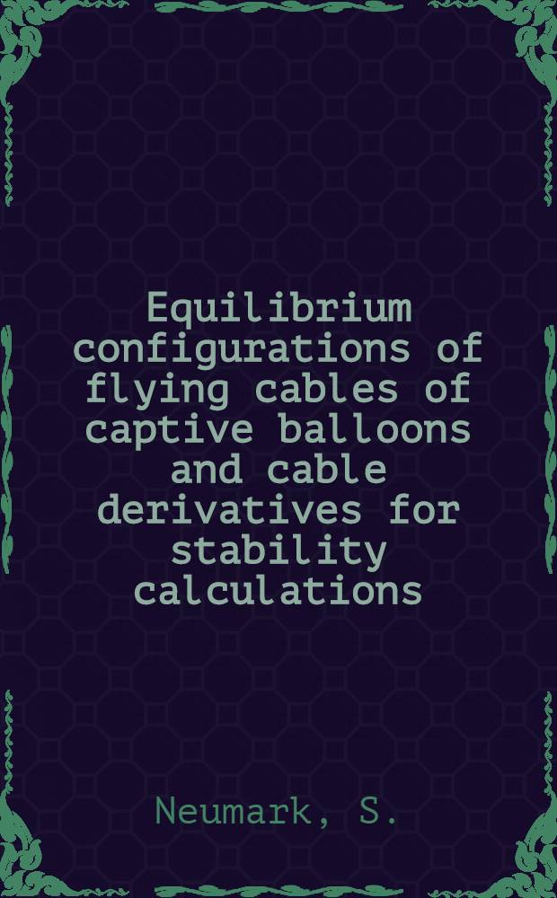 Equilibrium configurations of flying cables of captive balloons and cable derivatives for stability calculations